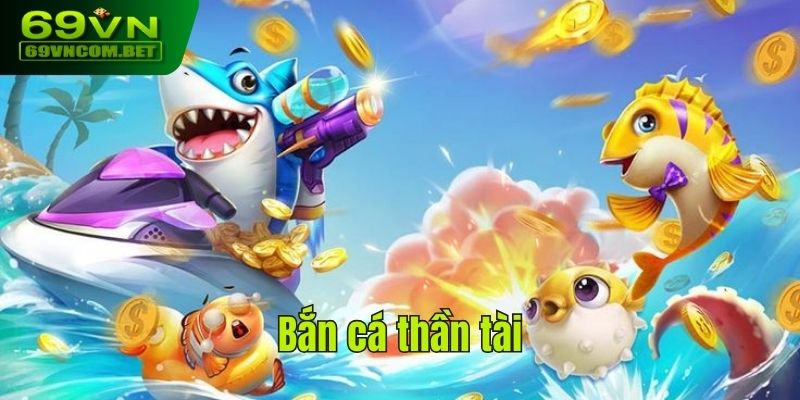 bắn cá thần tài