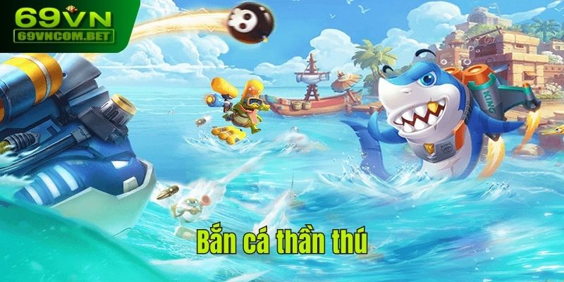 bắn cá thần thú