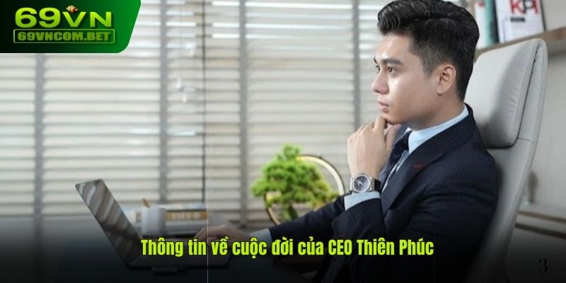 Đôi nét về cuộc đời CEO Thiên Phúc 