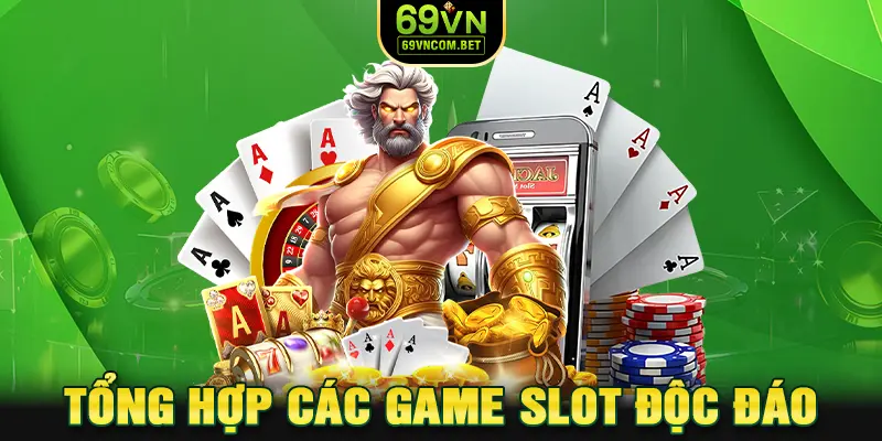 Game slot độc đáo